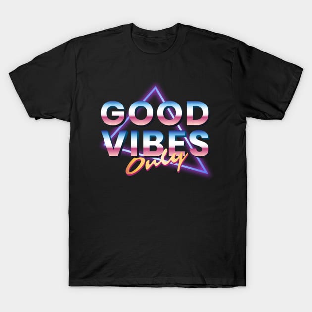 Good Vibes Only Positive Vibes T-Shirt by Utopia Shop